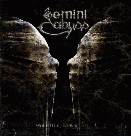 Gemini Abyss : I Would Die Just for a Feel Gemini Abyss : I Would Die Just for a Feel